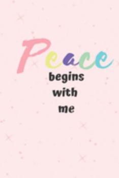 Paperback Peace begins with me: Me Time, Reflect, Prayer. Cute Fabulous Lovely Notebook/ Diary/ Journal to write in, Lovely Lined Blank designed inter Book