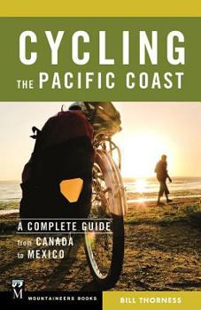 Paperback Cycling the Pacific Coast: The Complete Guide from Canada to Mexico Book