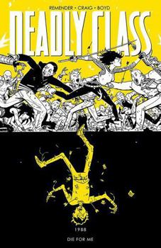 Paperback Deadly Class, Volume 4: Die for Me Book