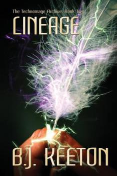 Lineage - Book #2 of the Technomage Archive