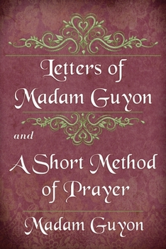 Paperback Letters of Madam Guyon and A Short Method of Prayer Book