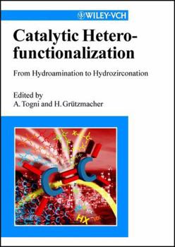 Catalytic Heterofunctionalization: From Hydroamination to Hydrozirconization