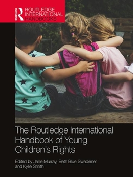 Hardcover The Routledge International Handbook of Young Children's Rights Book