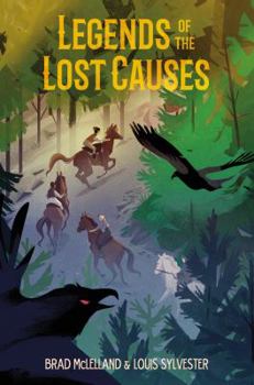 Legends of the Lost Causes - Book #1 of the Legends of the Lost Causes