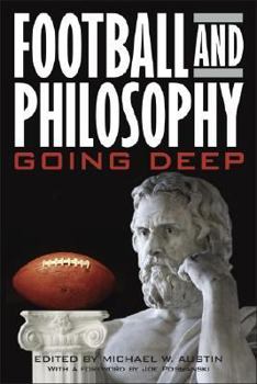 Football and Philosophy: Going Deep (The Philosophy of Popular Culture) - Book  of the Philosophy of Popular Culture