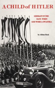 Paperback A Child of Hitler: Germany in the Days When God Wore a Swastika Book