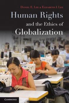 Paperback Human Rights and the Ethics of Globalization Book
