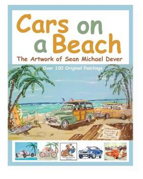 Paperback Cars On A Beach - The Artwork Of Sean Michael Dever Book