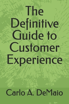 Paperback The Definitive Guide to Customer Experience Book