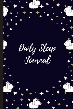 Daily Sleep Journal: Sleeping Journal Tracker Logbook Sheeps Stars Cover | Great Gift Idea Who Like Log, Record And Monitor Sleeping Habits