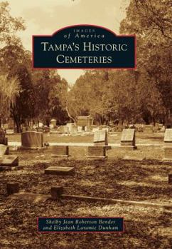 Paperback Tampa's Historic Cemeteries Book
