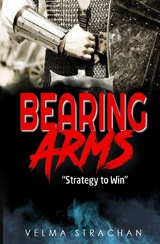 Paperback Bearing Arms: Strategy to Win Book
