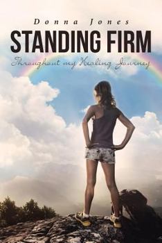 Paperback Standing Firm Throughout My Healing Journey Book
