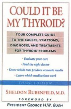 Paperback Could It Be My Thyroid?: The Complete Guide to the Causes, Symptoms, Diagnosis, and Treatments of Thyroid Problems Book