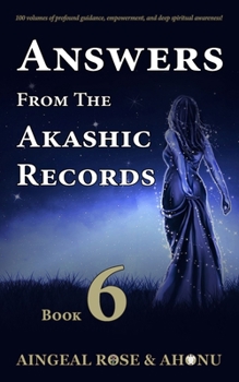 Paperback Answers From The Akashic Records - Vol 6: Practical Spirituality for a Changing World Book