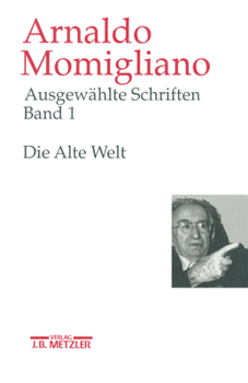 Hardcover Ausgewählte Schriften Zur Geschichte Und Geschichtsschreibung: Band 1: Die Alte Welt [German] Book