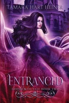 Entranced - Book #2 of the Goddess of Fate