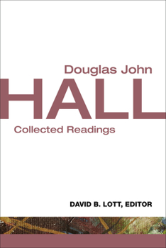 Paperback Douglas John Hall: Collected Readings Book
