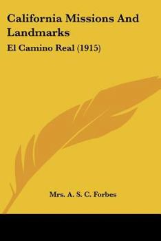Paperback California Missions And Landmarks: El Camino Real (1915) Book