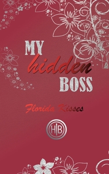 Paperback My Hidden Boss: Florida Kisses [German] Book
