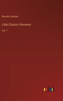 Hardcover Little Classics: Romance: Vol. 7 Book