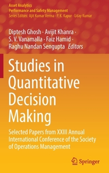 Hardcover Studies in Quantitative Decision Making: Selected Papers from XXIII Annual International Conference of the Society of Operations Management Book