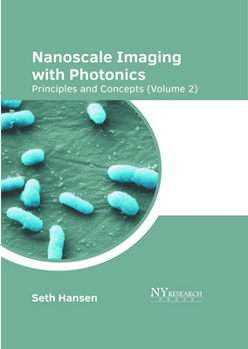 Nanoscale Imaging with Photonics: Principles and Concepts (Volume 2)