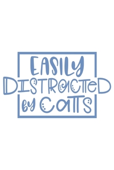 Paperback Easily Distracted By Cats: Weekly Planner 2020, Organizer With Notes, Great Productivity Gift For Busy Professionals, New Employees, Workplace Of Book