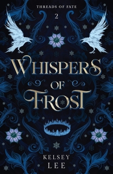 Whispers of Frost: Threads of Fate series, Book Two