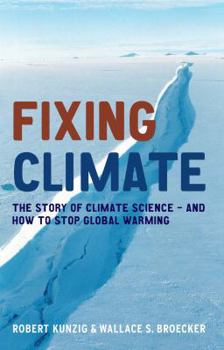 Paperback Fixing Climate. The Story of Climate Science - And How to Stop Global Warming Book
