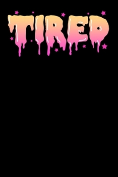 Tired: Notebook A5 for Anime Merch, Yami Kawaii and Pastel Goth Lover I A5 (6x9 inch.) I Gift I 120 pages I Dotted I Dot Grid