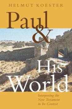 Hardcover Paul & His World: Interpreting the New Testament in Its Context Book