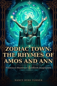 Zodiac Town: the rhymes of Amos and Ann