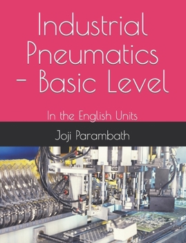 Paperback Industrial Pneumatics - Basic Level: In the English Units Book