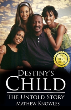 Paperback Destiny's Child: The Untold Story Book