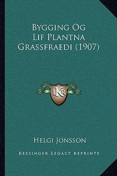 Paperback Bygging Og Lif Plantna Grassfraedi (1907) [Icelandic] Book