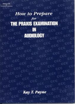 Paperback How to Prepare for the Praxis Examination in Audiology Book