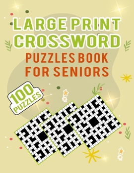 Paperback Large Print Crossword Puzzles Book for Seniors - 100 Puzzles: Crossword Puzzles Book for Adults Medium Difficulty for Brain Entertainment - 100 Cross Book