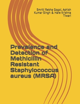 Paperback Prevalence and Detection of Methicillin Resistant Staphylococcus aureus (MRSA) Book