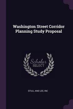 Paperback Washington Street Corridor Planning Study Proposal Book