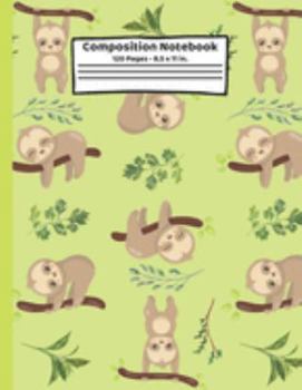 Paperback Sloth Composition Notebook: Sloth Gifts, Paperback Blank Wide Ruled Lined Paper 8.5" x 11" Sloth Journals for School Book