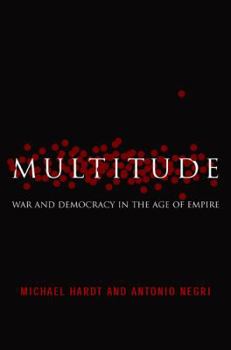 Hardcover Multitude: War and Democracy in the Age of Empire Book