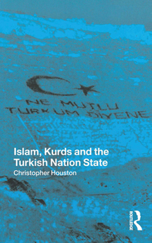 Paperback Islam, Kurds and the Turkish Nation State Book