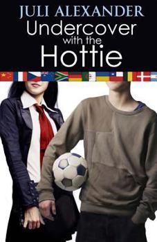 Undercover with the Hottie - Book #2 of the Investigating the Hottie