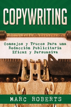 Paperback Copywriting: Consejos y Trucos Para una Redacci?n Publicitaria Eficaz y Persuasiva [Spanish] Book
