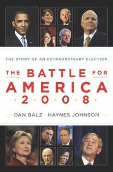Hardcover The Battle for America, 2008: The Story of an Extraordinary Election Book