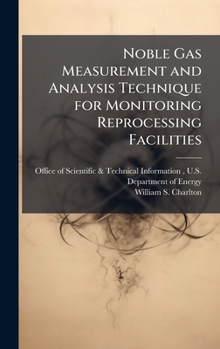 Hardcover Noble Gas Measurement and Analysis Technique for Monitoring Reprocessing Facilities Book