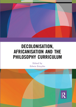 Paperback Decolonisation, Africanisation and the Philosophy Curriculum Book