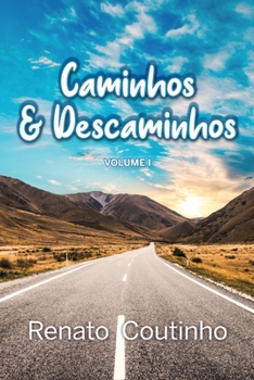 Paperback Caminhos e Descaminhos - Volume Um-Renato Coutinho [Portuguese] Book