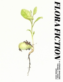 Paperback Flora Fiction Literary Magazine Spring 2022: Volume 3 Issue 1 Book